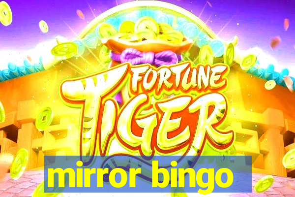 mirror bingo